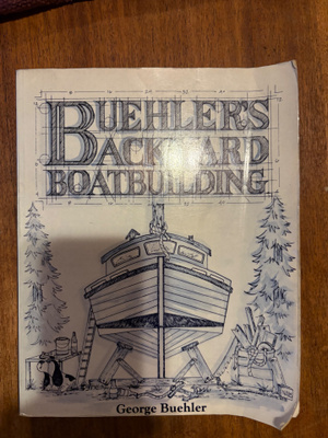 Buehler’s Backyard Boatbuilding – George Buehler