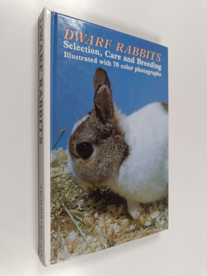 Gunter Flauhaus : Dwarf Rabbits : Selection, Care and Bre...