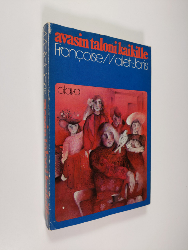 Francoise Mallet-Joris : Avasin taloni kaikille
