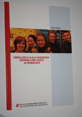 Hanna Salomäki : Kirkolliselle alalle hakeneiden uskonnol...