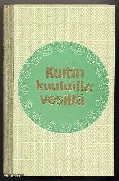 Kuitin kuuluilla vesillä (1.p., 1973)