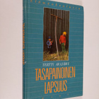 Terttu Arajärvi : Tasapainoinen lapsuus - pikkukuva 1
