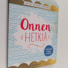 Onnen hetkiä : 100 tietä tietoiseen läsnäoloon - pikkukuva 1