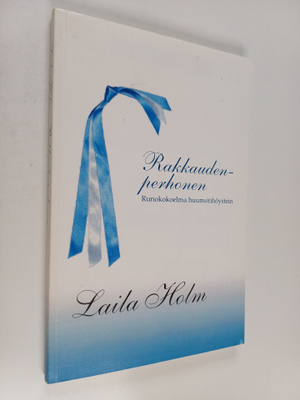 Laila Holm : Rakkaudenperhonen : Runokokoelma huumorihöys...