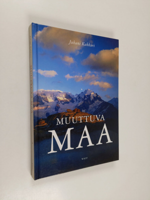 Juhani Kakkuri : Muuttuva Maa