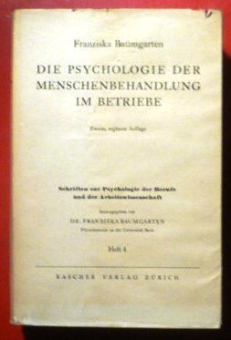 Die Psychologie der Menschenbehandlung im Betriebe