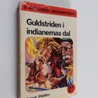 Ingvar Wahlen : Guldstriden i indianernas dal - pikkukuva 1
