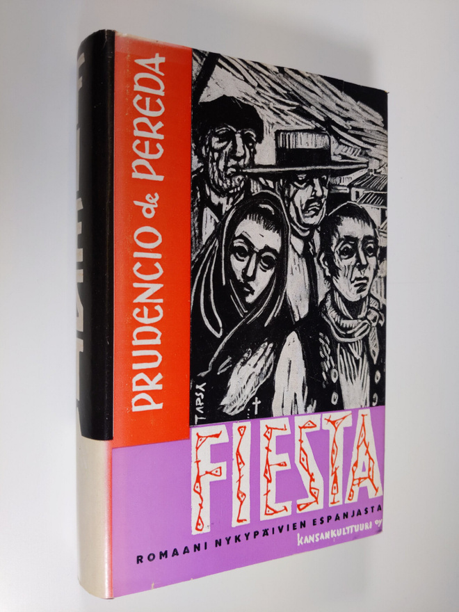 Prudencio De Pereda : Fiesta : romaani nykypäivien Espanj...