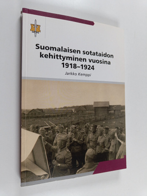 Jarkko Kemppi : Suomalaisen sotataidon kehittyminen vuosi...