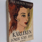 Per Nilsson-Tanner : Kärleken söker icke sitt - pikkukuva 1