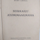 Olavi Linnus : Seikkailu atomimaailmassa - pikkukuva 3