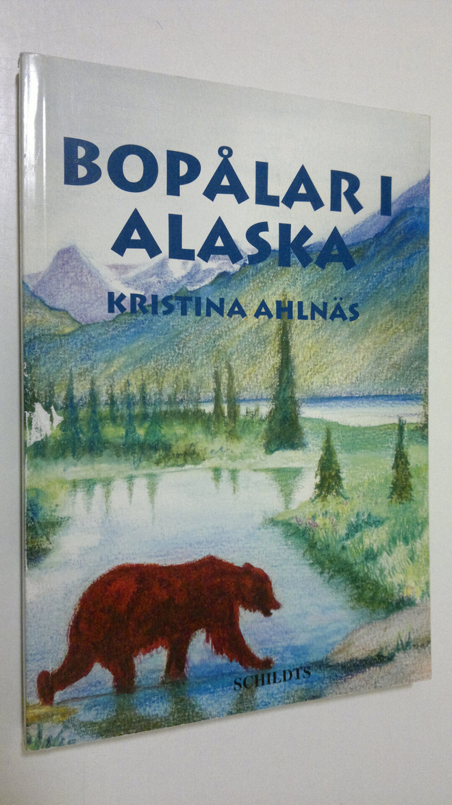 Kristina Ahlnäs : Bopålar i Alaska