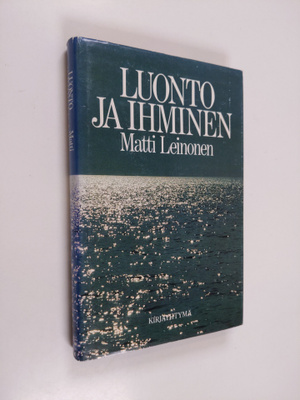 Matti Leinonen : Luonto ja ihminen