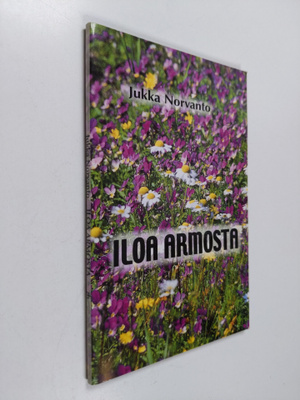 Jukka Norvanto : Iloa armosta