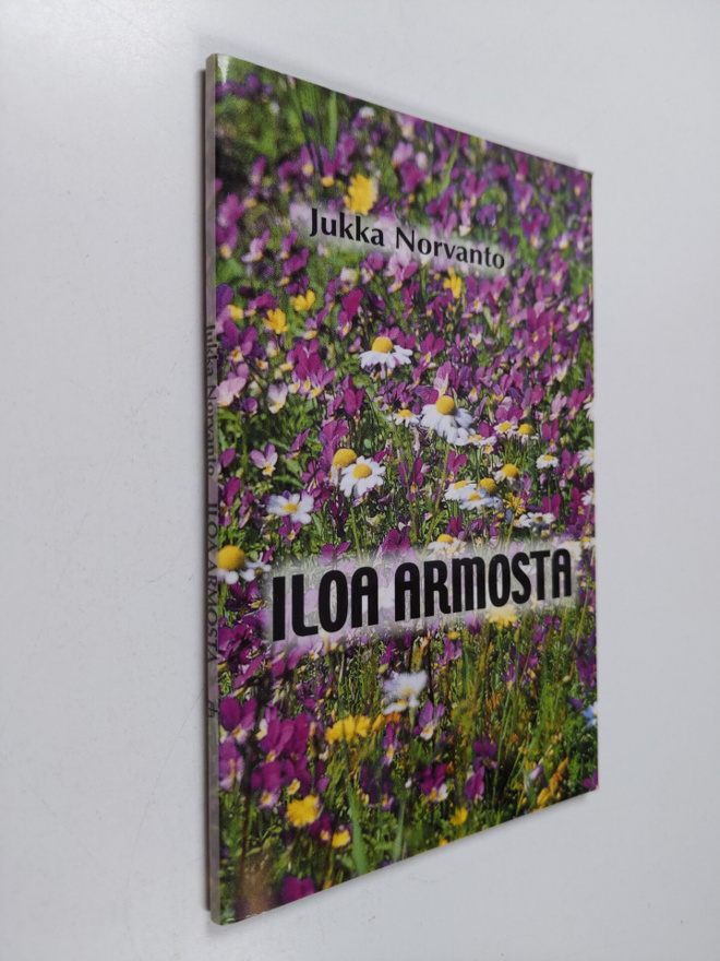 Jukka Norvanto : Iloa armosta