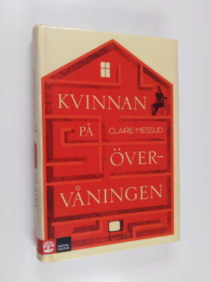 Claire Messud : Kvinnan på övervåningen
