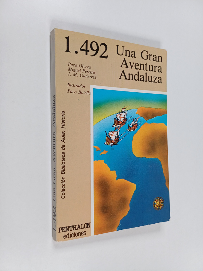 Paco Olvera : 1.492 : Una gran aventura andaluza