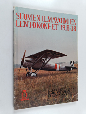 Kalevi Keskinen : Suomen ilmavoimien lentokoneet 1918-38