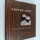 Daniel Young : Coffee Love : 50 Ways to Drink Your Java - pikkukuva 1