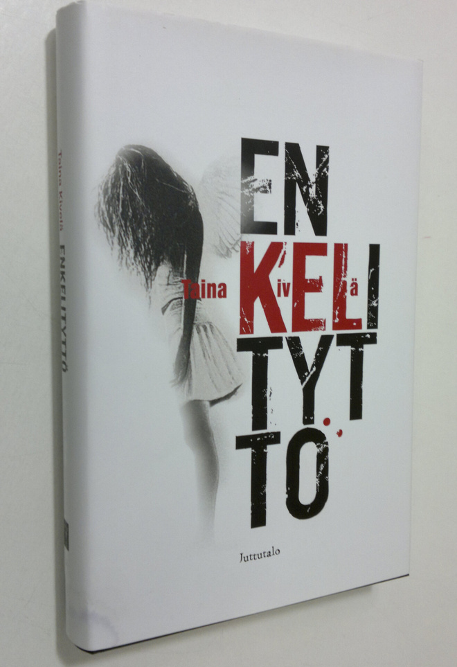 Taina Kivelä : Enkelityttö (signeerattu)