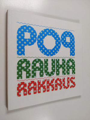 Maija-Riitta ym. (toim.t) Kallio : Pop - rauha - rakkaus ...
