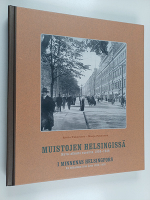 Riitta Pakarinen ym. : Muistojen Helsingissä : kuva-album...