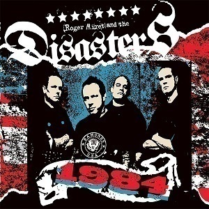 Roger Miret And The Disasters - 1984 (digipak)