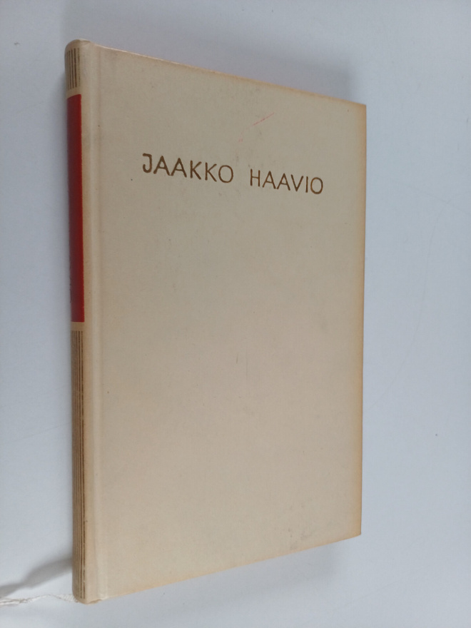 Jaakko Haavio : Jaakko Haavio : Valikoima runoja