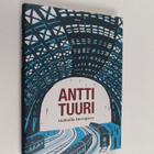 Antti Tuuri : Matkoilla Euroopassa : matkakertomuksia - pikkukuva 1