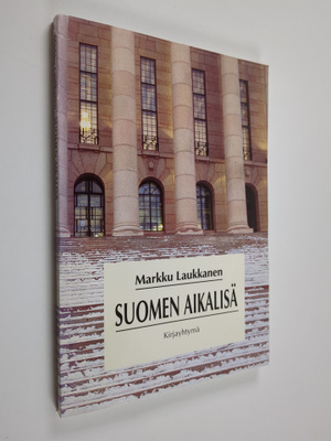 Markku Laukkanen : Suomen aikalisä (signeerattu)