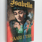 Kaari Utrio : Isabella - pikkukuva 1