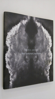 Irina Javne : Olen syntynyt, sanotaan