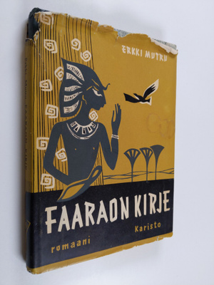 Erkki Mutru : Faaraon kirje : romaani