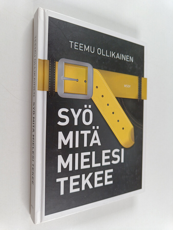 Teemu Ollikainen : Syö mitä mielesi tekee