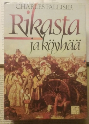 Charles Palliser - Rikasta ja köyhää (sid.)