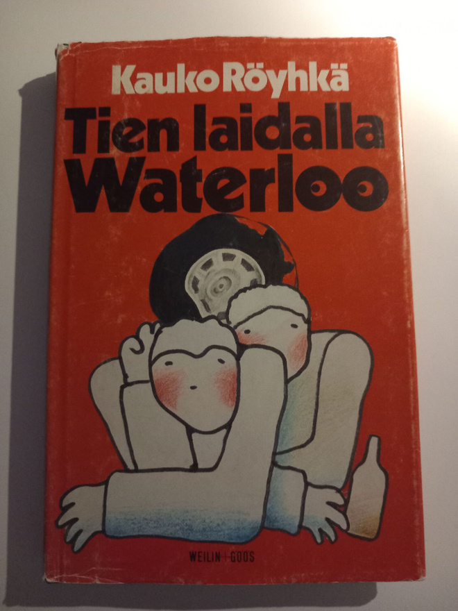 Kauko Röyhkä Tien laidalla Waterloo