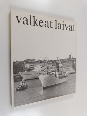 Thure Malmberg ym. : Valkeat laivat