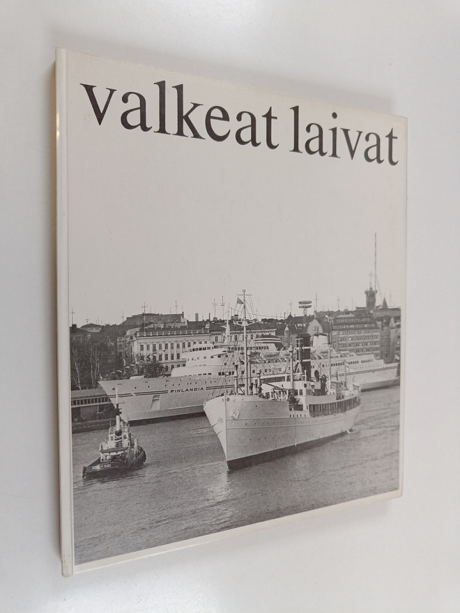 Thure Malmberg ym. : Valkeat laivat