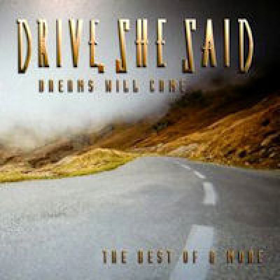 Drive, she said - Dreams will come CD AOR