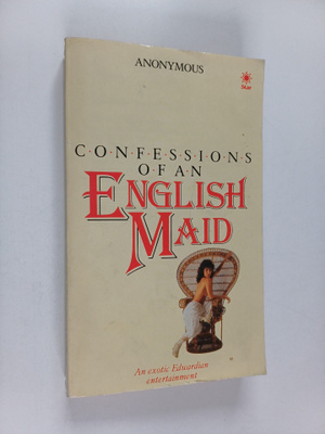 Confessions of an English Maid ; & The Amatory Experience...