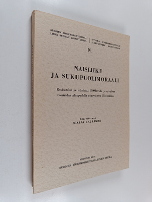 Maija Rajainen : Naisliike ja sukupuolimoraali : keskuste...