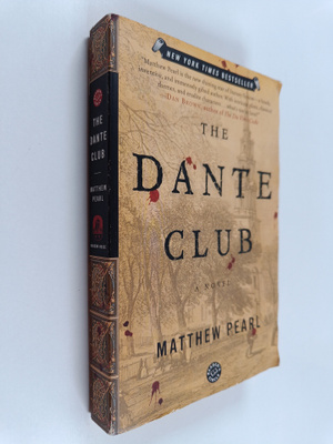 Matthew Pearl : The Dante Club : A Novel