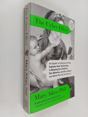 Mary Aiken : The cyber effect : one of the world's expert...