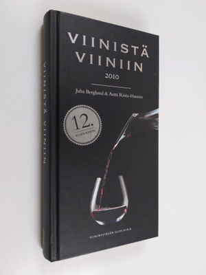 Juha Berglund : Viinistä viiniin 2010 : viininystävän vuo...
