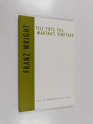 Franz Wright : Till fots till Martha's Vineyard