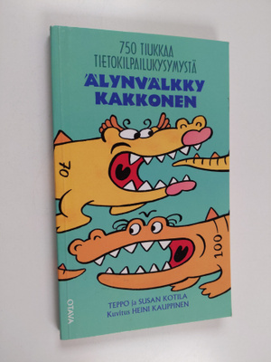 Teppo Kotila : Älynvälkky kakkonen : 750 tiukkaa tietokil...
