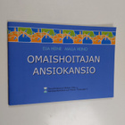 Malla Heino ym. : Omaishoitajan ansiokansio - pikkukuva 1