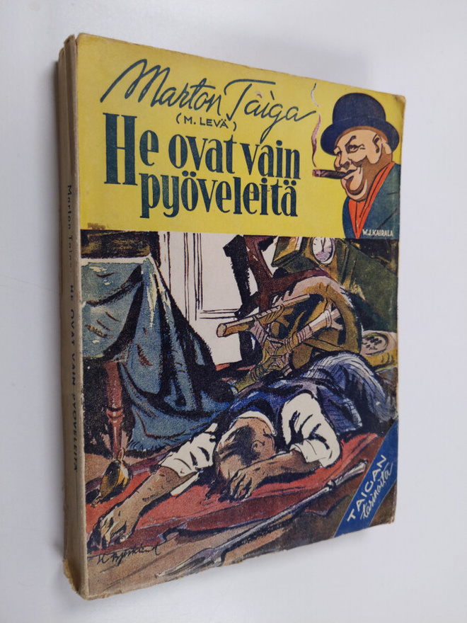 Marton Taiga : He ovat vain pyöveleitä