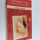 Asha Miro : Gangesin tytär : erään adoption tarina - pikkukuva 1