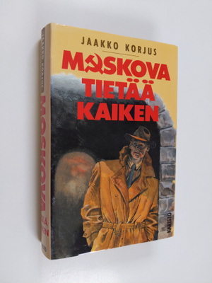 Jaakko Korjus : Moskova tietää kaiken